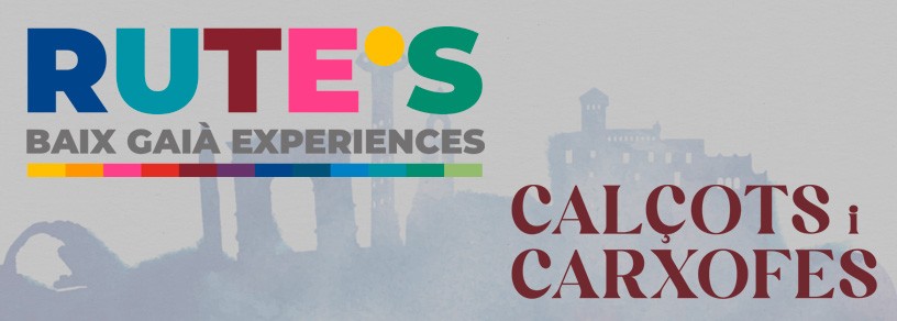 RUTES BAIX GAIÀ CALÇOTS I CARXOFES